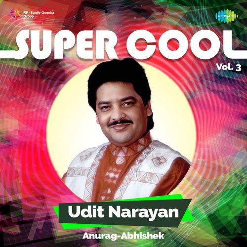 Super Cool Udit Narayan Vol 3 Udit Narayan MP3 Download